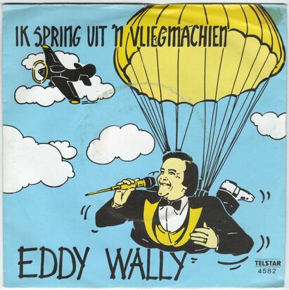 Eddy Wally - Ik Spring Uit 'N Vliegmachien + Claudia (Vinylsingle)