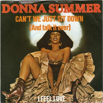 Donna Summer - Can't we just sit down + I feel love (Vinylsingle)