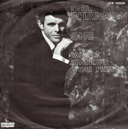 Del Shannon - She + What Makes You Run (Vinylsingle)