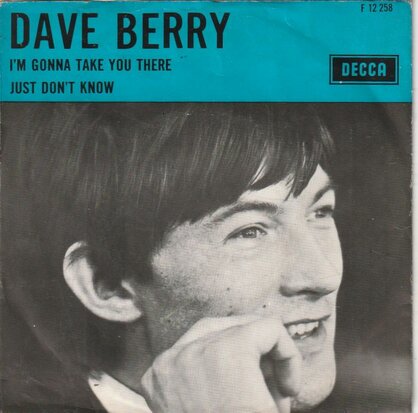Dave Berry - I'm gonna take you there + Just don't know (Vinylsingle)