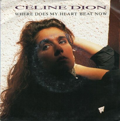 Celine Dion - Where does my heart beat now + I feel too muc (Vinylsingle)