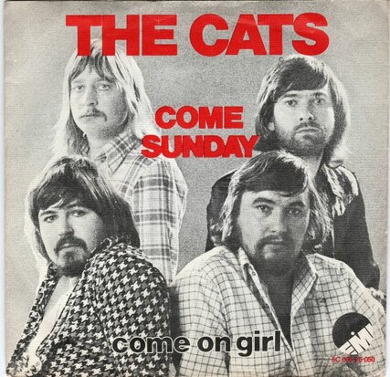 Cats - Come Sunday + Come on girl (Vinylsingle)