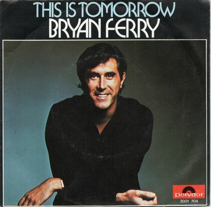 Bryan Ferry - This is tomorrow + As the world turns (Vinylsingle)