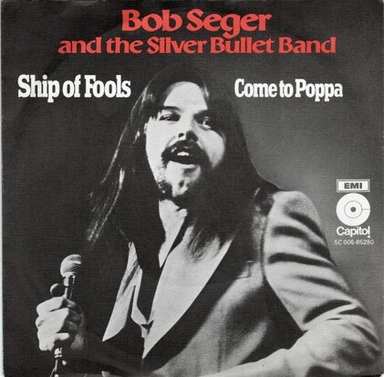 Bob Seger - Ship Of Fools + Come To Poppa (Vinylsingle)