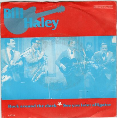 Bill Haley - Rock around the clock + See you later alligator (Vinylsingle)