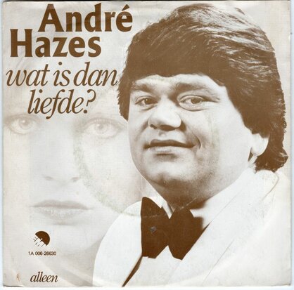 Andre Hazes - Wat is dan liefde? + Alleen (Vinylsingle)