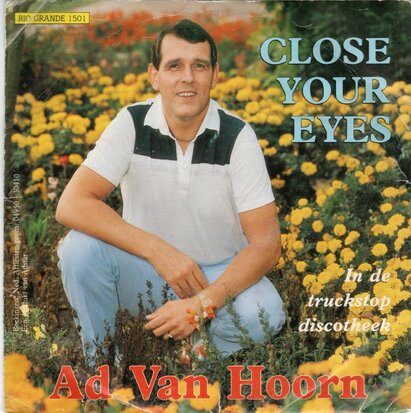 Ad van Hoorn - Close your eyes + In de truckstop discotheek (Vinylsingle)