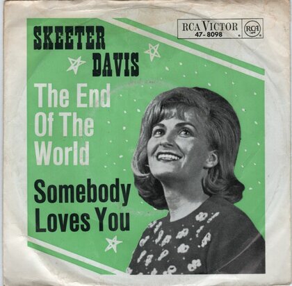 Skeeter Davis - The end of the world + Somebody loves you (Vinylsingle)