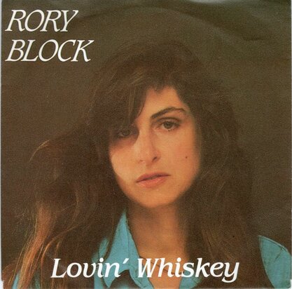 Rory Block - Lovin' Whiskey + Ain't no way to do (Vinylsingle)