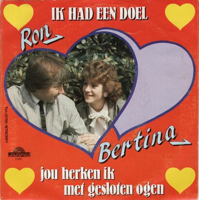 Ron & Bertina - Ik had een doel + Jou herken ik met gesloten ogen (Vinylsingle)