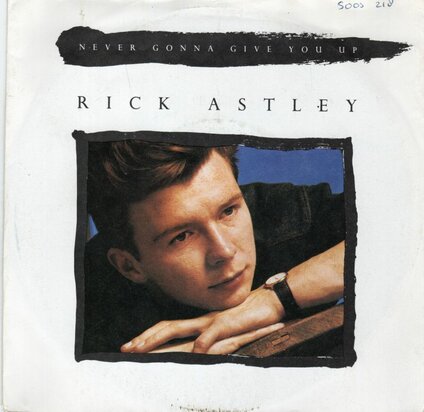 Rick Astley - Never gonna give you up + (instr.) (Vinylsingle)