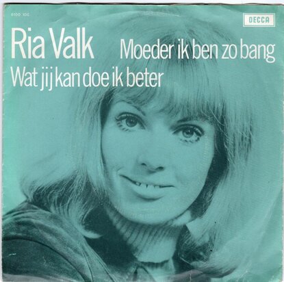 Ria Valk - Moeder ik ben zo bang + Wat jij kan doe ik beter (Vinylsingle)