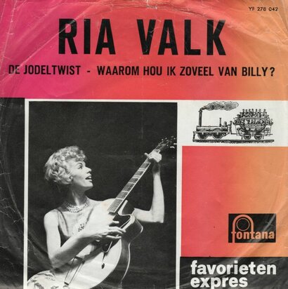 Ria Valk - De Jodeltwist + Waarom hou ik zoveel van Billy ? (Vinylsingle)