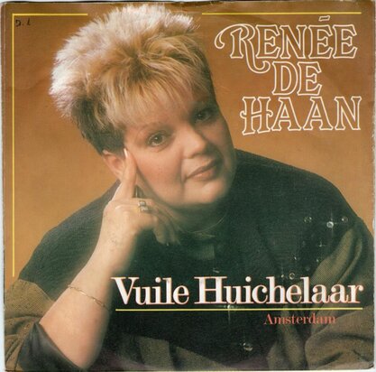 Renee de Haan - Vuile huichelaar + Amsterdam (Vinylsingle)