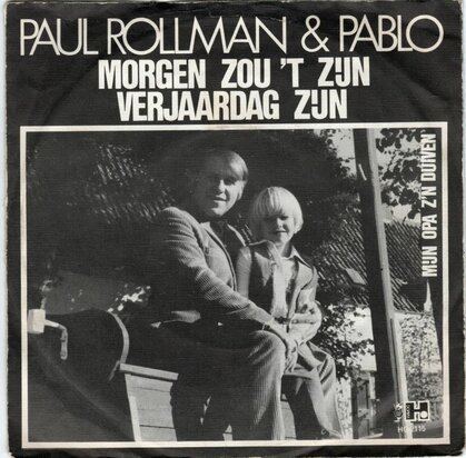 Paul Rollman - Morgen zou 't zijn verjaardag zijn + Mij opa z'n duiven (Vinylsingle)