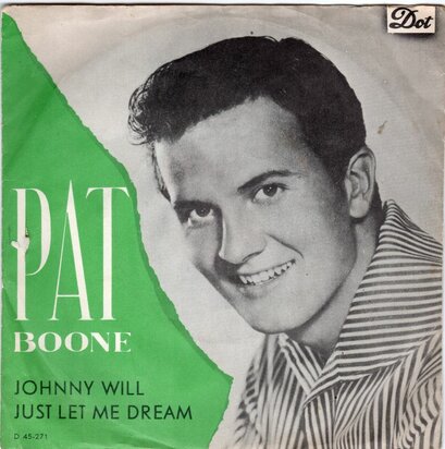 Pat Boone - Johhny Will + Just let me dream (Vinylsingle)