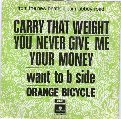Orange Bicycle - Carry That Weight You Never Give Me Your Money + Want To B Side (Vinylsingle)