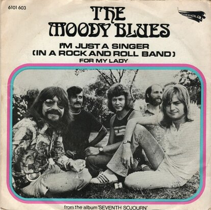Moody Blues - I'm just a singer in a r&r band + For my lady (Vinylsingle)
