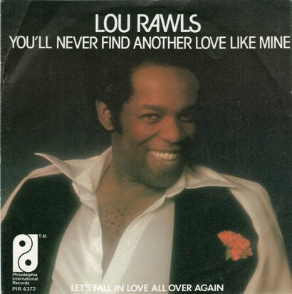 Lou Rawls - You'll never find another love like mine + See you when I get there (Vinylsingle)
