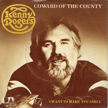 Kenny Rogers - Coward of the county + I want to make you smile (Vinylsingle)