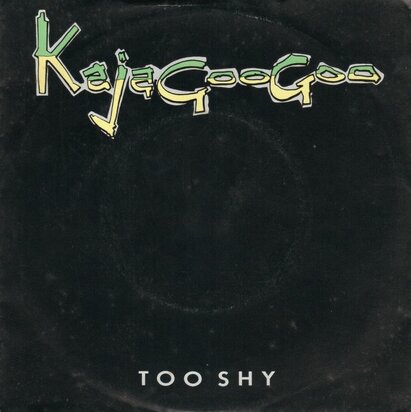 Kajagoogoo - Too shy + (instr.) (Vinylsingle)