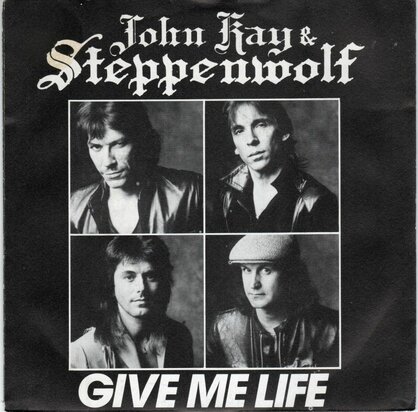 John Kay & Steppenwolf - Give Me Life + Man On A Mission (Vinylsingle)