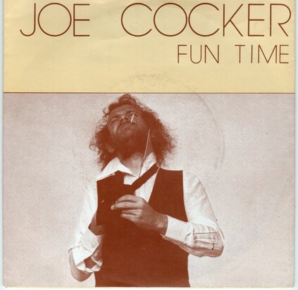 Joe Cocker - Fun Time + Watching the river flow (Vinylsingle)