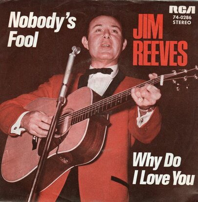 Jim Reeves - Why Do I Love You + Nobody's Fool (Vinylsingle)