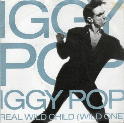 Iggy Pop - Real wild child + Fire girl (Vinylsingle)