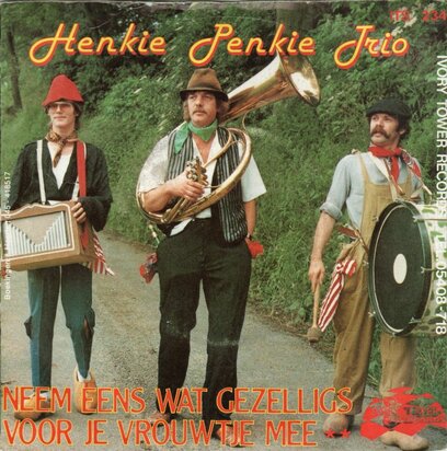 Henkie Penkie Trio - Neem eens wat gezelligs voor je vrouwtje mee + Blijf maar lachen (Vinylsingle)