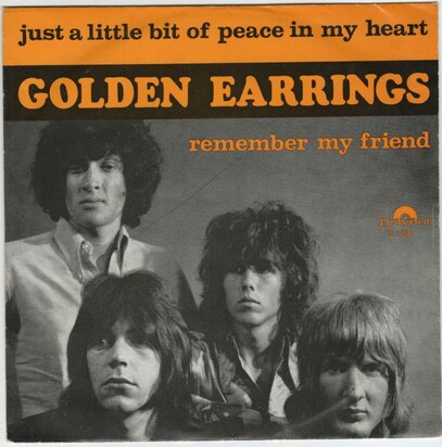 Golden Earring - Just a little bit of peace in my heart + Remember my friend (Vinylsingle)