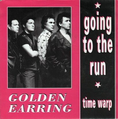 Golden Earring - Going to the run + Time warp (Vinylsingle)