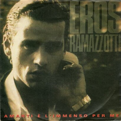 Eros Ramazzotti - Amarti e l'immenso per me + Dammi la luna (Vinylsingle)