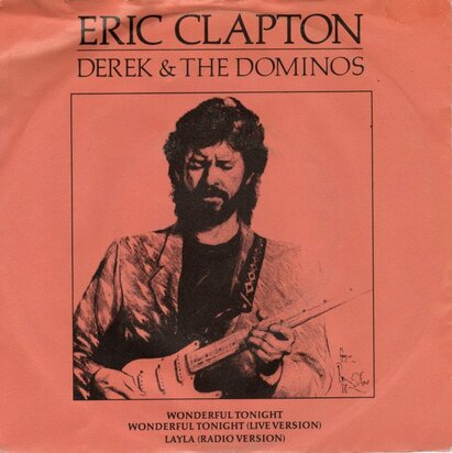 Eric Clapton - Wonderful tonight + (live) + Layla (Vinylsingle)
