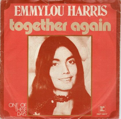 Emmylou Harris - Together again + One of these days (Vinylsingle)