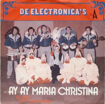 Electronica's - Ay ay Maria Christina + Aan m'n hoela (Vinylsingle)