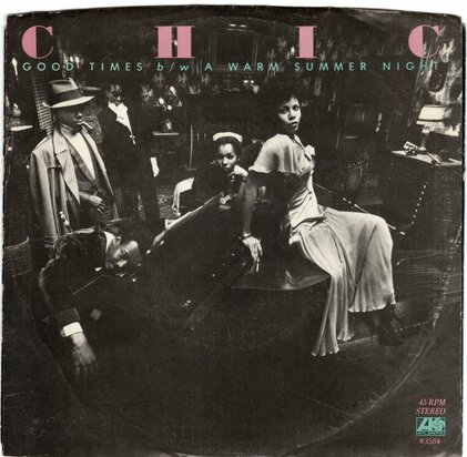 Chic - Good times + Warmer summer night (Vinylsingle)