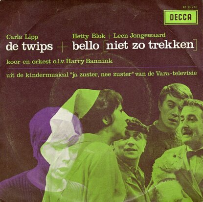 Carla Lipp / Hetty Blok en Leen Jongewaard - De Twips + Bello niet zo trekken (Vinylsingle)