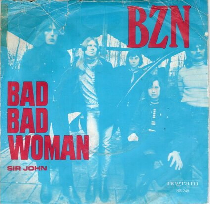 BZN - Bad bad woman + Sir John (Vinylsingle)