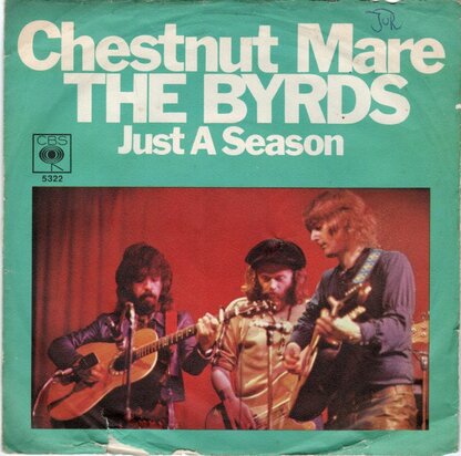 Byrds - Chestnut mare + Just a reason (Vinylsingle)