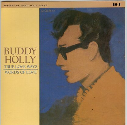 Buddy Holly - True love ways + Words of love (Vinylsingle)