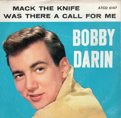 Bobby Darin - Mack the knife + Was there a call for me (Vinylsingle)