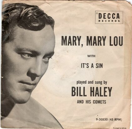 Bill Haley - Mary, Mary Lou + It's A Sin (Vinylsingle)
