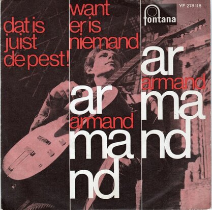 Armand - Dat is juist de pest + Want er is niemand (Vinylsingle)
