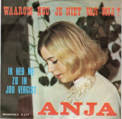 Anja - Waarom hou je niet van mij + Ik heb me zo in je vergist (Vinylsingle)
