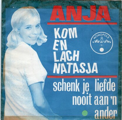 Anja - Kom en lach Natasja + Schenk je liefde nooit aan 'n ander (Vinylsingle)