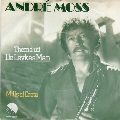 Andre Moss - Thema uit De Levkas Man + Mills of Creta (Vinylsingle)