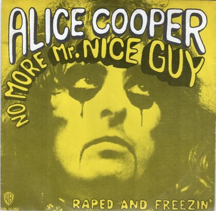 Alice Cooper - No more mr nice guy + Raped and freezin' (Vinylsingle)