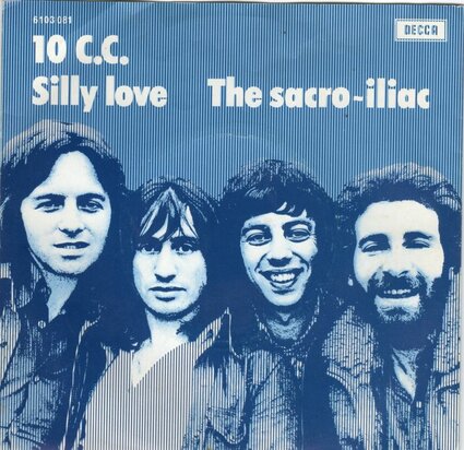 10CC - Silly love + Sacro-Iliac (Vinylsingle)
