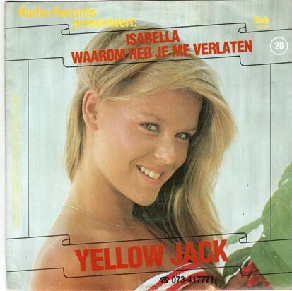 Yellow Jack - Isabella + Waarom Heb Je Me Verlaten (Vinylsingle)